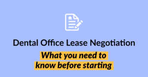 Dental Office Lease Negotiation