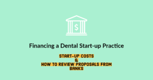 Financing a Dental Startup Practice