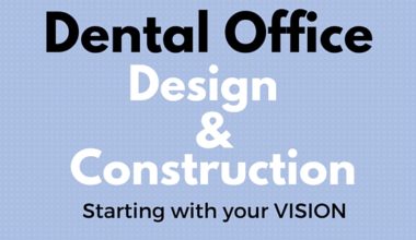 Dental Office Design and Construction - Where you should start