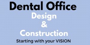 Dental Office Design